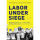 Labor Under Siege: Big Bob McEllrath and the ILWU's Fight for Organized Labor in an Anti-Union Era