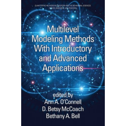 Multilevel Modeling Methods with Introductory and Advanced Applications