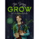 Grow: How nature can restore balance in a busy world