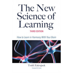 The New Science of Learning: How to Learn in Harmony With Your Brain