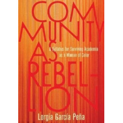 Community as Rebellion: Women of Color, Academia, and the Fight for Ethnic Studies