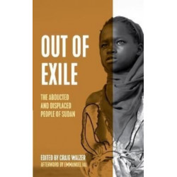 Out of Exile: Narratives from the Abducted and Displaced People of Sudan