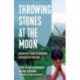 Throwing Stones at the Moon: Narratives From Colombians Displaced by Violence