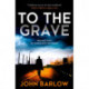To the Grave