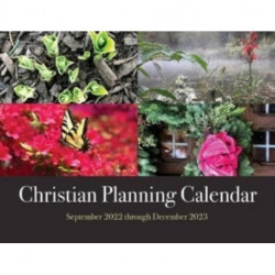 2023 Christian Planning Calendar: September 2022 through December 2023