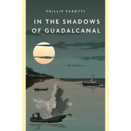 In the Shadows of Guadalcanal