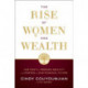 The Rise of Women and Wealth: Our Fight for Freedom, Equality, and Control of Our Financial Future