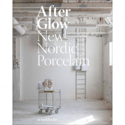 AfterGlow: New Nordic Porcelain