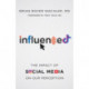 Influenced: The Impact of Social Media on Our Perception