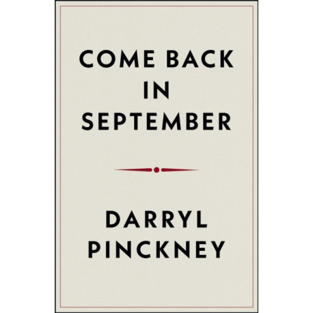 Come Back in September: A Literary Education on West Sixty-Seventh Street, Manhattan