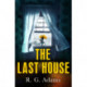 The Last House: an intense psychological thriller of locked doors and family secrets