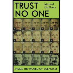 Trust No One: Inside the World of Deepfakes