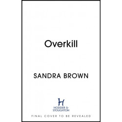 Overkill: a gripping new suspense novel from the global bestselling author