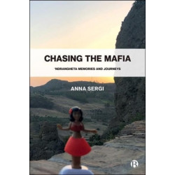 Chasing the Mafia: 'Ndrangheta, Memories and Journeys