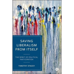 Saving Liberalism from Itself: The Spirit of Political Participation