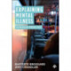 Explaining Mental Illness: Sociological Perspectives