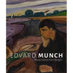 Edvard Munch: Masterpieces from Bergen
