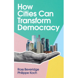 How Cities Can Transform Democracy