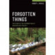 Forgotten Things: The Story of the Seymour Valley Archaeology Project