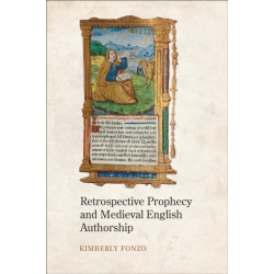 Retrospective Prophecy and Medieval English Authorship