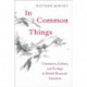 In Common Things: Commerce, Culture, and Ecology in British Romantic Literature