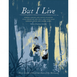 But I Live: Three Stories of Child Survivors of the Holocaust