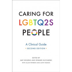 Caring for LGBTQ2S People: A Clinical Guide, Second Edition