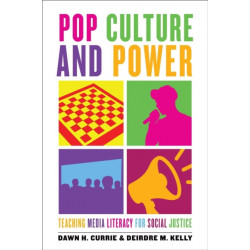 Pop Culture and Power: Teaching Media Literacy for Social Justice