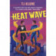 Heat Wave: The finale to The Extraordinaries series from a New York Times bestselling author