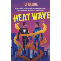 Heat Wave: The finale to The Extraordinaries series from a New York Times bestselling author
