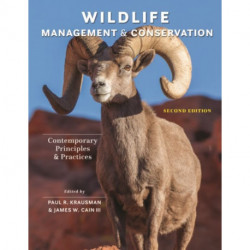 Wildlife Management and Conservation: Contemporary Principles and Practices