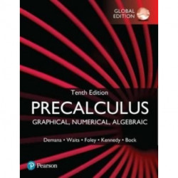Precalculus: Graphical, Numerical, Algebraic, Global Edition