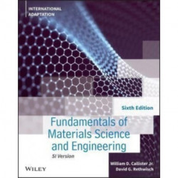 Fundamentals of Materials Science and Engineering: An Integrated Approach, International Adaptation