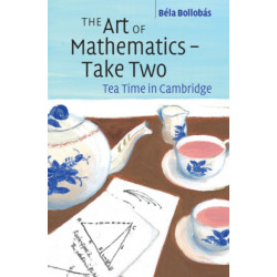The Art of Mathematics – Take Two: Tea Time in Cambridge