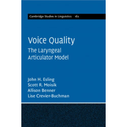 Voice Quality: The Laryngeal Articulator Model