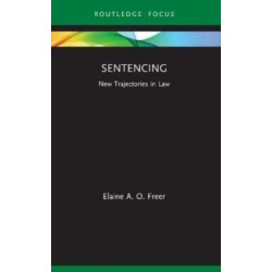 Sentencing: New Trajectories in Law