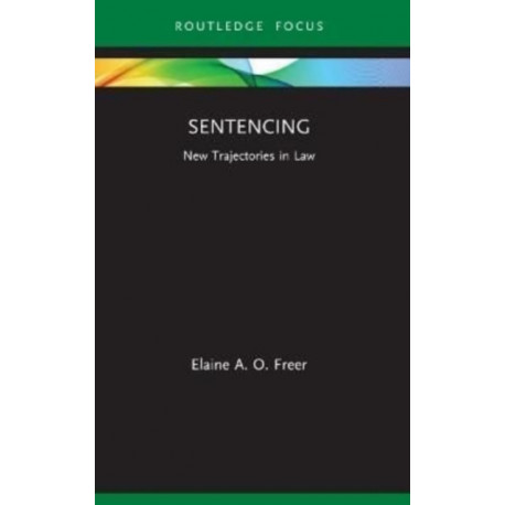 Sentencing: New Trajectories in Law
