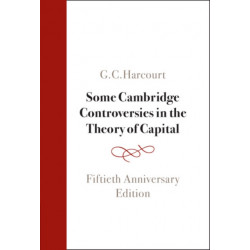 Some Cambridge Controversies in the Theory of Capital: Fiftieth Anniversary Edition