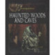 Haunted Woods Caves
