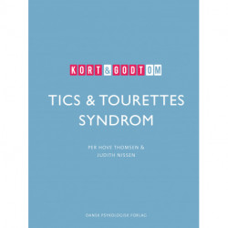 Kort & godt om TICS & TOURETTES SYNDROM
