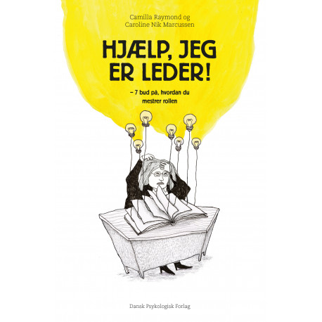 Hjælp, jeg er leder!: 7 bud på, hvordan du mestrer rollen