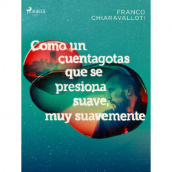 Como un cuentagotas que se presiona suave, muy suavemente