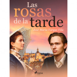 Las rosas de la tarde