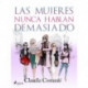 Las mujeres nunca hablan demasiado
