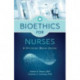 Bioethics for Nurses: A Christian Moral Vision
