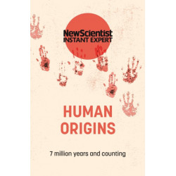 Human Origins: 7 million years and counting