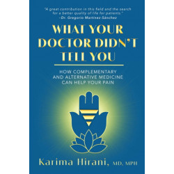 What Your Doctor Didn't Tell You: How Complementary and Alternative Medicine Can Help Your Pain