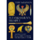 Tutankhamun's Trumpet - Ancient Egypt in 100 Objects from the Boy-King's Tomb