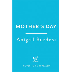 Mother's Day: Discover a mother like no other in this compulsive, page-turning thriller