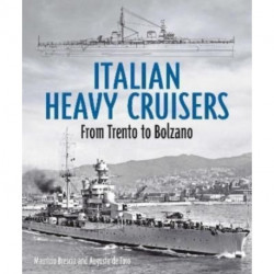 Italian Heavy Cruisers: From Trento to Bolzano